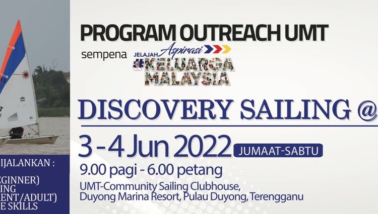  3-4 JUN 2022 – DISCOVERY SAILING @UMT Tempat: Duyong Marina Resort, Pulau Duyong